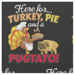 Tissu Turquie, tarte et Pugtato Thanksgiving Carlin chie