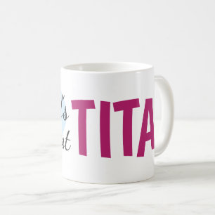 Tita le plus grand du monde (11 oz) Café Mug