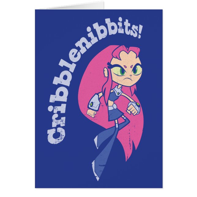 Titans Ados, partez ! | Starfire "Cribblenibbits!" (Devant)