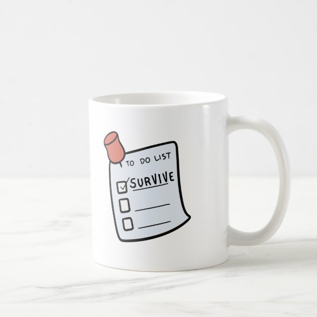 To-Do List: Survive Mug (Droite)