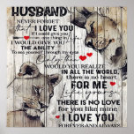 To my Husband | Poster Love<br><div class="desc">The poster is printed on canvas which is one chilof best material for poster. It is waterproof, moisture proof and high tensile strength.The poster has rich printing color and fine texture. Creative toxits for relatif and friends, suitable for birthdays, weddings, Thanksgiving, Christmas and other holidays Can be hung directly: very...</div>