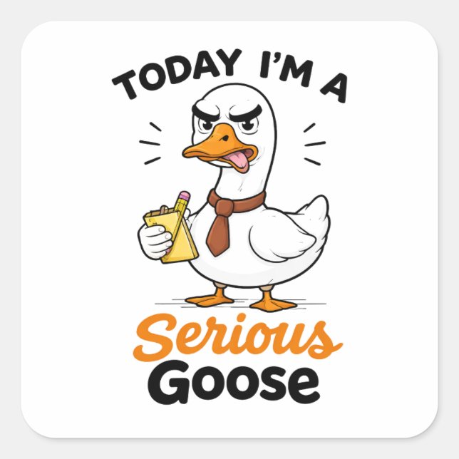 Today I’m a Serious Goose Funny Coworker Sticker (Devant)