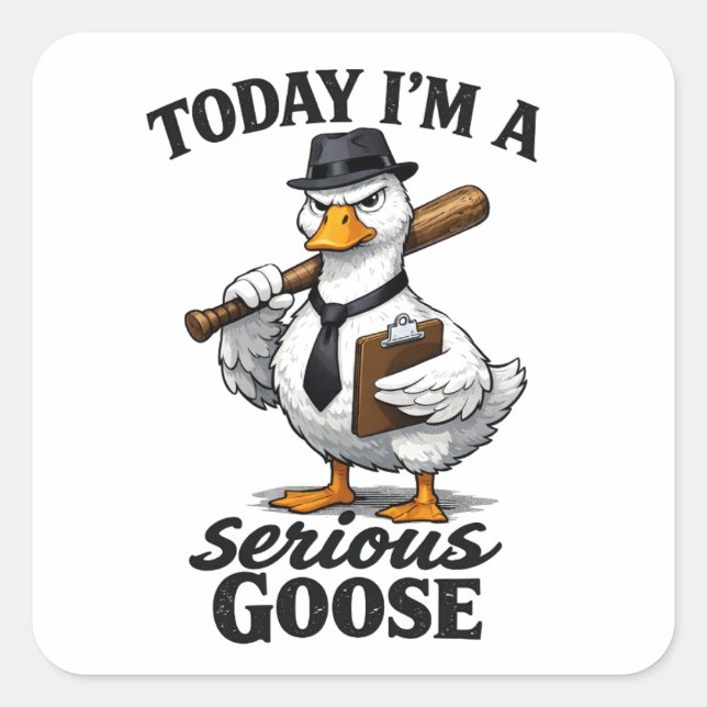 Today I’m a Serious Goose Funny Coworker Sticker (Devant)