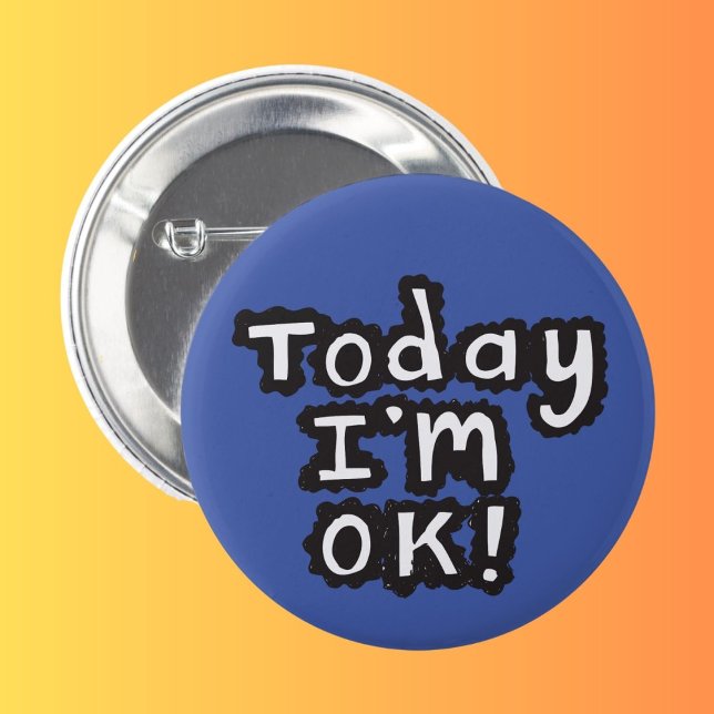 Today I'm O.K pin badge (Today I'M OK)