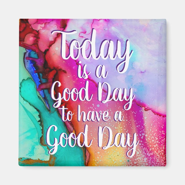 Today is a Good Day Encouraging Quote Magnet (Devant)