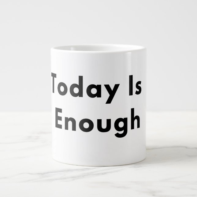 Today Is Enough Typography Mug (Devant)