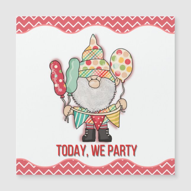 Today We Party Joyeux anniversaire Gnome Ready to  (Devant)