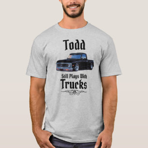 Todd Joue Toujours Avec Trucks T-shirt