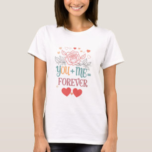 Toi + Moi = Pour Toujours ! T-Shirt Basique pour F