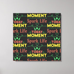 Toile Aujourd'hui Moment, la vie étincelante