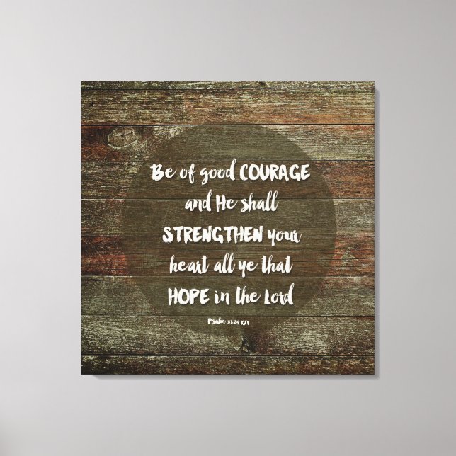 Toile Ayez du Courage - Psaume 31:24 (Recto)
