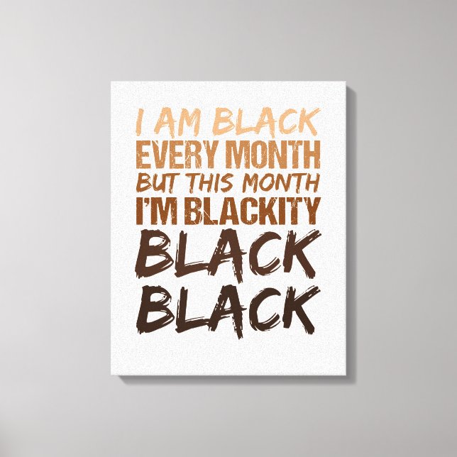 Toile Blackity Black Chaque mois Noir Histoire Africaine (Recto)