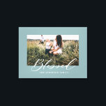 Toile Blessé élégante famille de photo élégante<br><div class="desc">Blessed élégant design de famille de photo élégant. On peut customiser de la couleur arrière - plan bleu canard.</div>