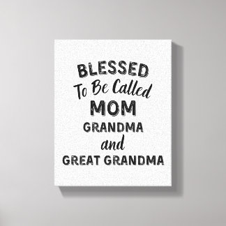 Toile Blessed To Be Called MOM Grandma and Great Grandma