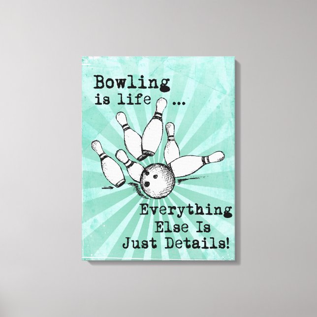 Toile Bowling Lover cadeau, Drôle Joueur de Bowling cade (Recto)