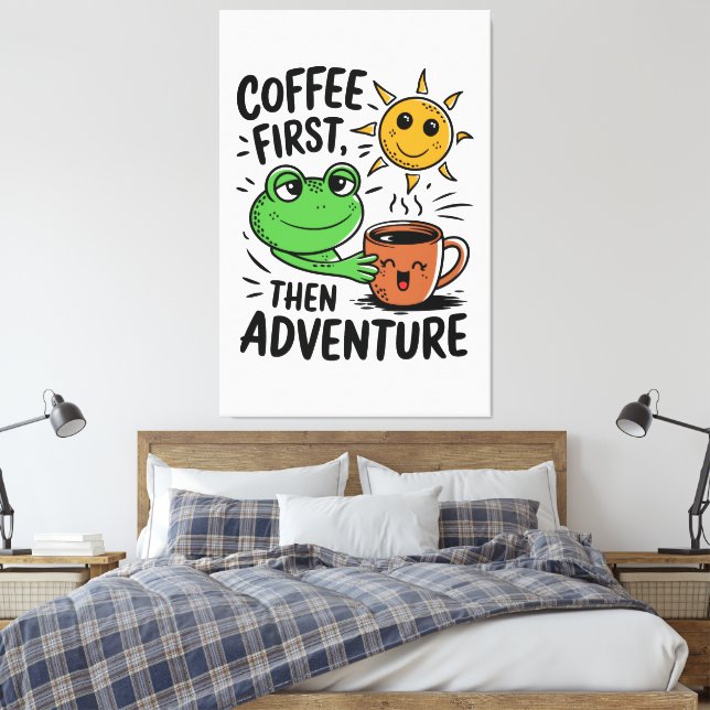 Toile Café D'Abord Puis Aventure - Cute Frog Matin (Insitu(Chambre))