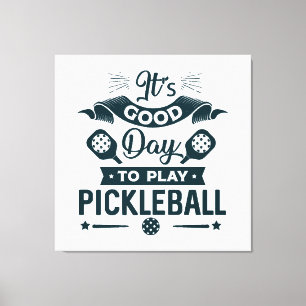 Toile C'est un bon jour pour jouer au Pickleball