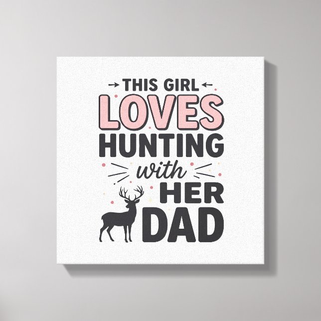 Toile Cette fille adore chasser avec son papa design vin (Recto)