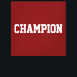 Toile CHAMPION Athletic White Text On Bold Vintage Red<br><div class="desc">This sporty design features white athletic CHAMPION text against deep red background.  The colors and text in this design can be personalized.</div>