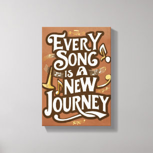 Toile Chaque chanson est un nouveau voyage