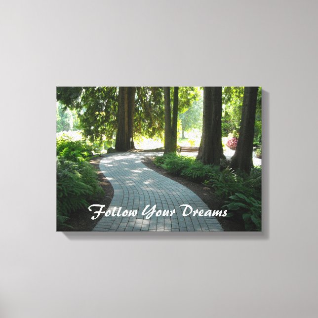 Toile Chemin du Jardin - Suivez vos rêves (Recto)
