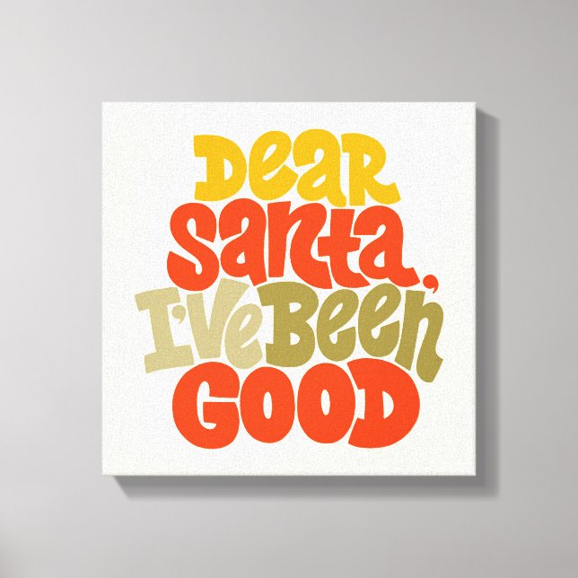 Toile Cher Père Noël, j'ai été bon design (Recto)