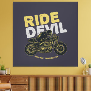 Toile Chevauchez le Diable : Agissez Vite, Pensez Encore