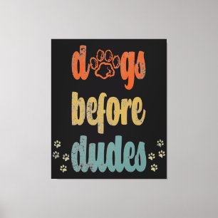 Toile Chiens avant les mecs Les meilleurs cadeaux pour