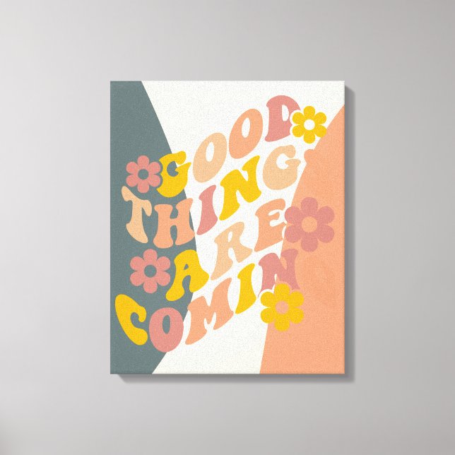 Toile Citation de bonnes choses à venir Design Rétro des (Recto)