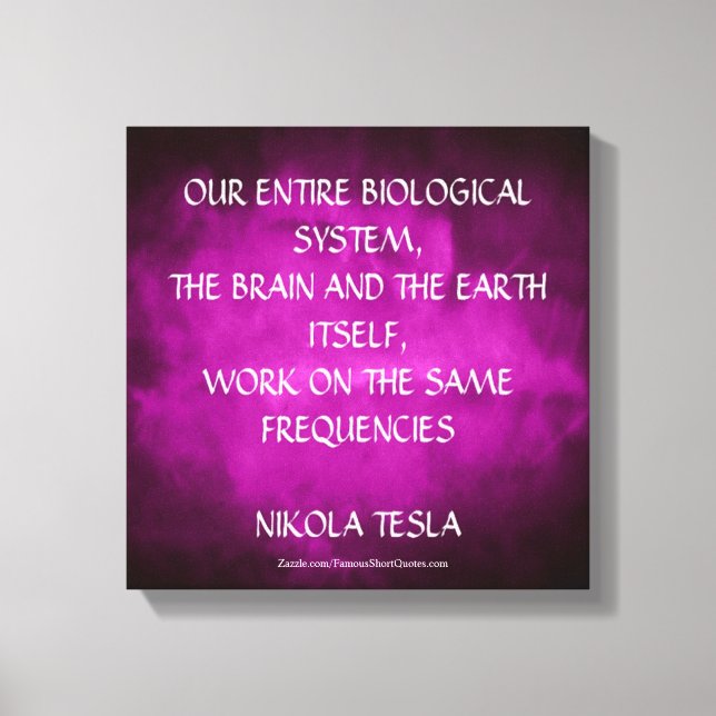 Toile Citation de Nikola Tesla - Mêmes Fréquences (Recto)