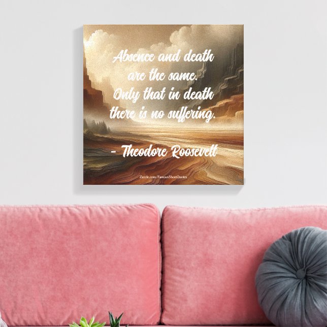 Toile Citation de Teddy Roosevelt - Absence et paysage d (Insitu(Salon))