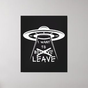 Toile Citation d'OVNI amusante que je veux laisser