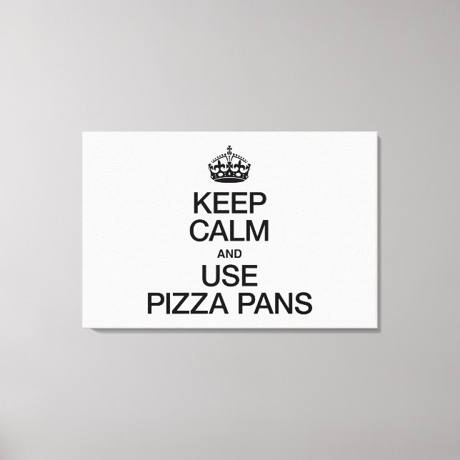 TOILE CONSERVEZ LE CALME ET UTILISEZ DES PANS PIZZA (Recto)