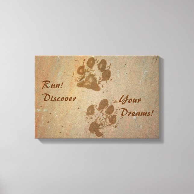 Toile Courez ! Découvrez vos rêves Pawprints Wrapped Can (Recto)