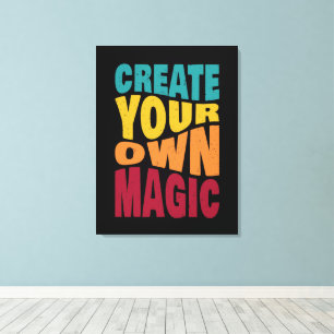 Toile Créez votre propre magie - Typographie Motivationn