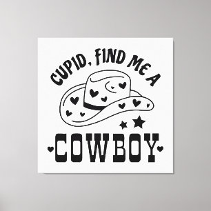 Toile Cupid Me Trouve Un Cowboy Western