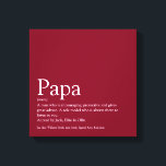 Toile Dad Daddy Father Papa Definition Fun Burgundy<br><div class="desc">Personalise the definition for your special dad,  daddy,  papa or father to create a unique gift for Farther's day,  birthdays,  Christmas or any day you want to show how much he he to you. C'est un jour parfait pour le show him how amazing. Conçu par Thisnotme ©</div>