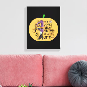 Toile Dans un monde plein de princesses être une sorcièr