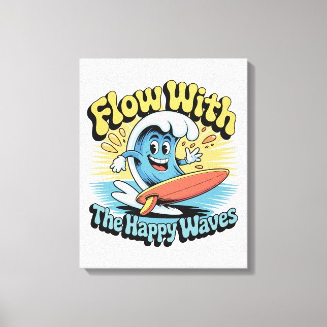 Toile Décoration murale Flow With The Happy Waves (Recto)