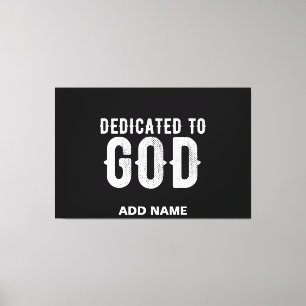 TOILE DÉDIÉ À DIEU COOL PERSONNALISABLE TEXTE BLANC