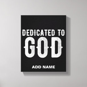TOILE DÉDIÉ À DIEU COOL PERSONNALISABLE TEXTE BLANC