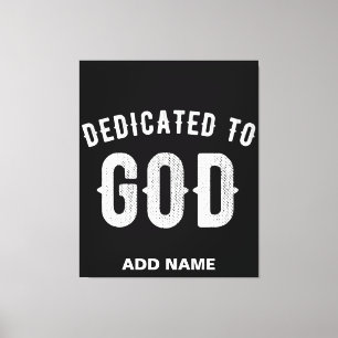TOILE DÉDIÉ À DIEU PERSONNALISABLE COOL TEXTE BLANC