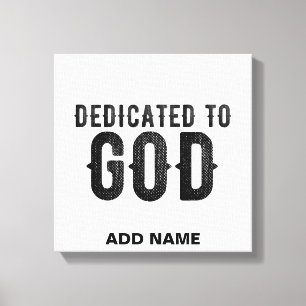 TOILE DÉDIÉ À DIEU PERSONNALISABLE COOL TEXTE NOIR