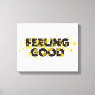Toile Design moderne, ludique, gai du Feeling Good