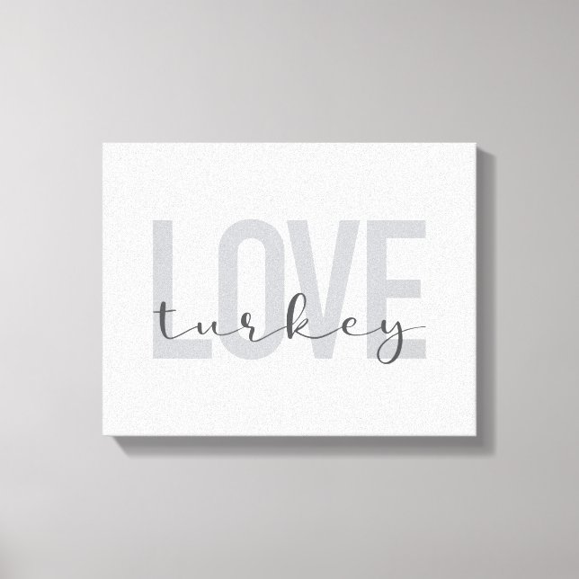 Toile Design moderne, simple, urbain, cool Love Turkey (Recto)