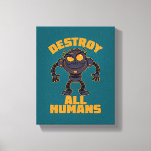 Toile Détruire tous les humains Robot en colère