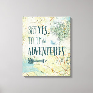 Toile Dites oui à la nouvelle citation d'aventures