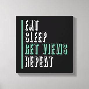 Toile Dormir manger Obtenir des vues Répéter - Inspirati