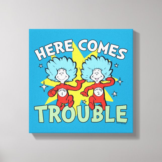 Toile Dr. Seuss | Chose Un Chose Deux Les Ennuis Arriven (Recto)