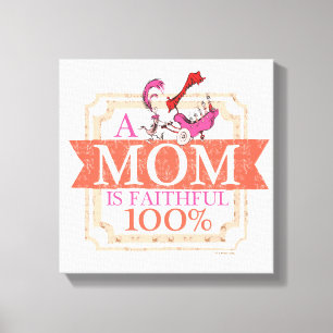 Toile Dr. Seuss Une maman est fidèle à 100%